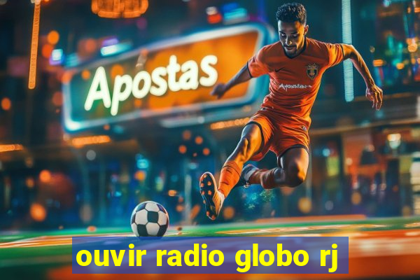 ouvir radio globo rj